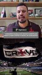 Vasco no Maracanã, tem direito de jogar? Entenda o que dizem edital e acordo entre Vasco, Flamengo e Fluminense sobre negativas